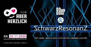 80er & Schwarzresonanz – Pop-, Dark- & Wave-Classics, Minimal, Future Pop, Electro, Gothic & EBM