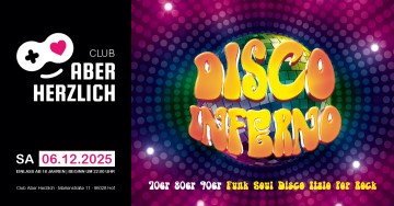 Disco Inferno – 70er, 80er, 90er, Funk, Soul, Disco, Italo, Pop, Rock & All-Time-Classics