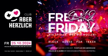 Freaky Friday – Black, House, Pop, Trash – Powered by Q12 des JCRG Hof – Einlass ab 16 Jahren