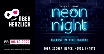 Neon Night – Glow in the dark! – 90er, 2000er, Black, House Charts (Energized by FOS/BOS Hof)